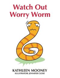 bokomslag Watch Out Worry Worm