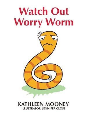 Watch Out Worry Worm 1