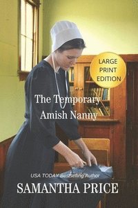 bokomslag The Temporary Amish Nanny LARGE PRINT