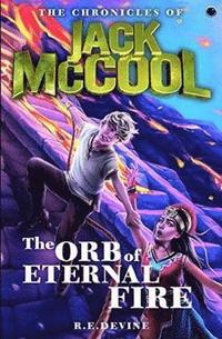 bokomslag The Chronicles of Jack McCool - The Orb of Eternal Fire