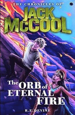 R.E Devine - The Chronicles of Jack McCool - The Orb of Eternal Fire, Häftad
