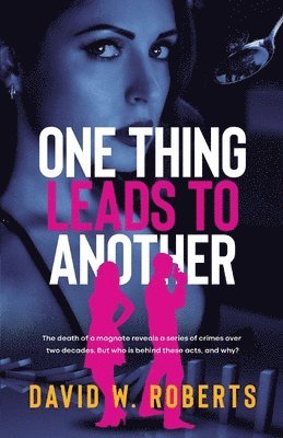 David W. Roberts - One Thing Leads to Another, Häftad