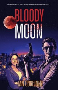 bokomslag Bloody Moon: A Thriller Set in Johannesburg