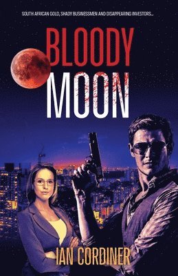 bokomslag Bloody Moon: A Thriller Set in Johannesburg