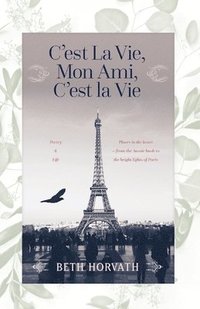 bokomslag C'est La Vie, Mon Ami, C'est La Vie