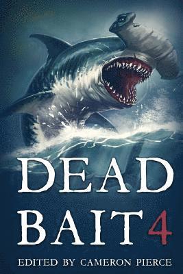 Nate Southard, Adam Cesare - Dead Bait 4, Häftad