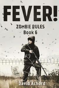 bokomslag Fever!: Zombie Rules Book 6