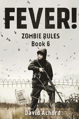 bokomslag Fever!: Zombie Rules Book 6