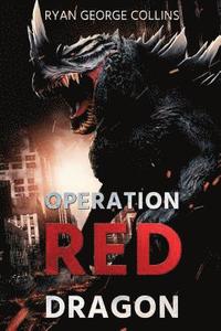 bokomslag Operation Red Dragon: The Daikaiju Wars: Part One