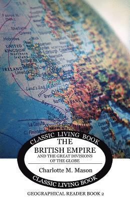 Charlotte M Mason, Charlotte M. Mason - British Empire and the Great Divisions of the Globe, Häftad