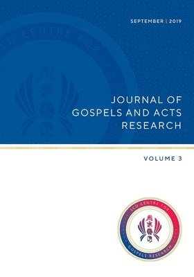 Richard Bauckham, Robert Tilley, Peter G Bolt, Peter G. Bolt - Journal of Gospels and Acts Research Volume 3, Häftad
