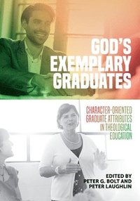 bokomslag God's Exemplary Graduates