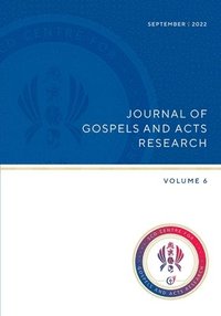bokomslag Journel of Gospels and Acts Research, Vol 6