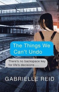 bokomslag Things We Can't Undo