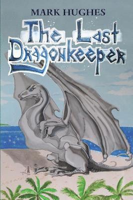 bokomslag The Last Dragonkeeper