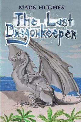 The Last Dragonkeeper 1