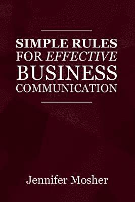 bokomslag Simple Rules for Effective Business Communication