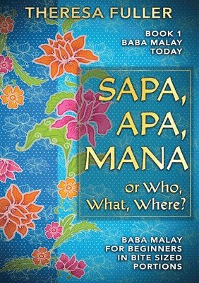 Theresa Fuller - Sapa, Apa, Mana or Who, What, Where, Häftad