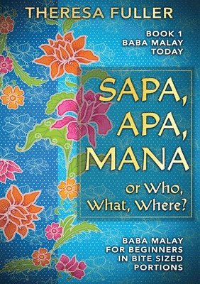 Sapa, Apa, Mana or Who, What, Where 1