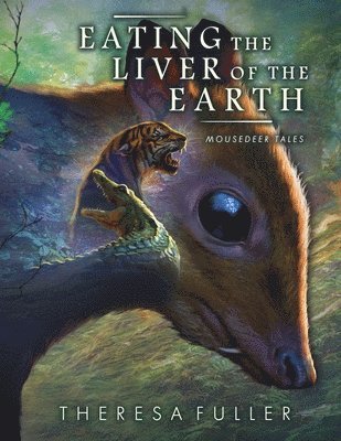 Eating the Liver of the Earth 1