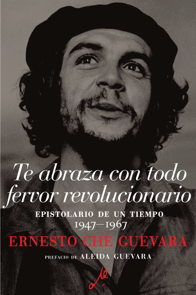 Te Abraza Con Todo Fervor Revolucionario