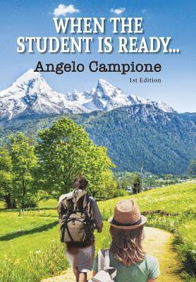 Angelo Campione - When The Student Is Ready..., Häftad