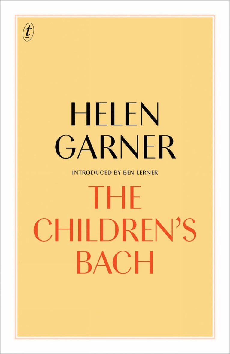 Helen Garner, Ben Lerner - Children's Bach, Inbunden