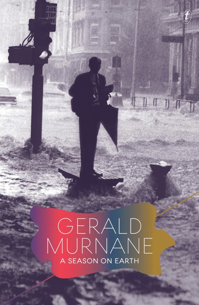 Gerald Murnane - Season on Earth, Inbunden