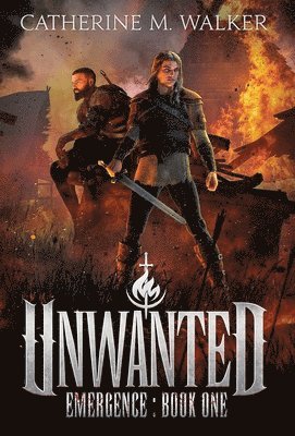 Catherine M Walker - Unwanted, Inbunden