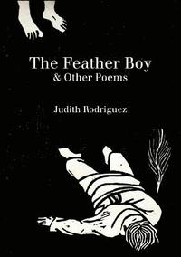bokomslag The Feather Boy: & Other Poems