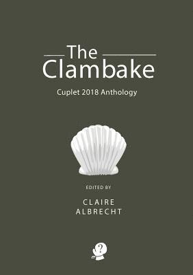 bokomslag The Clambake: Cuplet 2018 Anthology