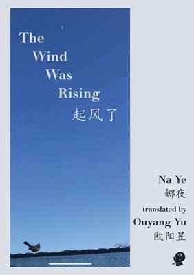 Na Ye - The Wind Was Rising, Häftad