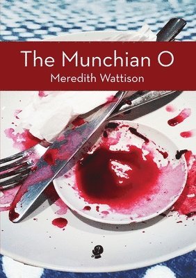Meredith Wattison - The Munchian O, Häftad