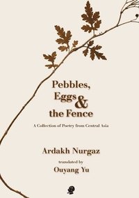 bokomslag Pebbles, Eggs And The Fence