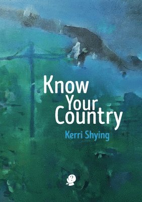 Kerri Shying, Kerri, Shying - Know Your Country, Häftad