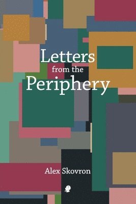 Letters from the Periphery 1