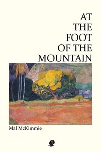bokomslag At The Foot Of The Mountain
