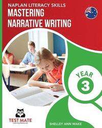 bokomslag NAPLAN LITERACY SKILLS Mastering Narrative Writing Year 3