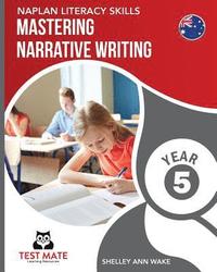 bokomslag NAPLAN LITERACY SKILLS Mastering Narrative Writing Year 5