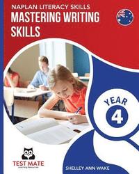 bokomslag NAPLAN LITERACY SKILLS Mastering Writing Skills Year 4