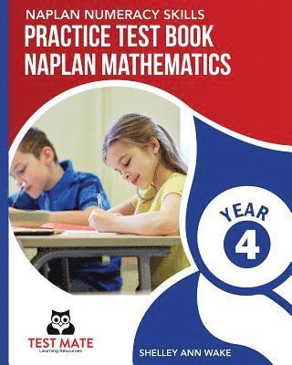 Shelley Ann Wake - NAPLAN NUMERACY SKILLS Practice Test Book NAPLAN Mathematics Year 4, Häftad
