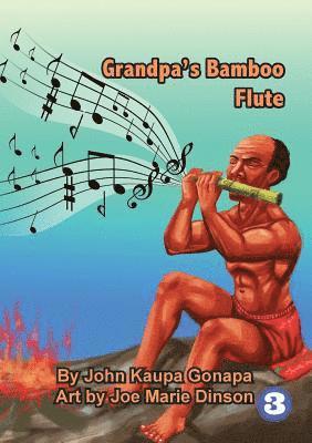 Grandpa's Bamboo Flute 1