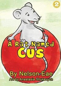 bokomslag A Rat Named Cus