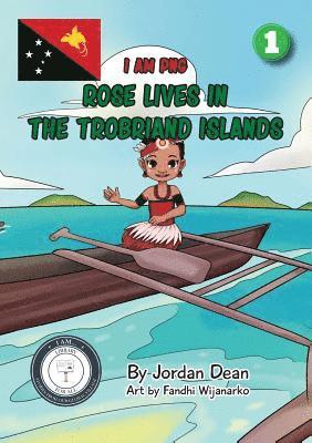 Rose Lives in The Trobriand Islands 1