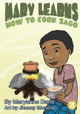 Mary Learns How To Cook Sago 1