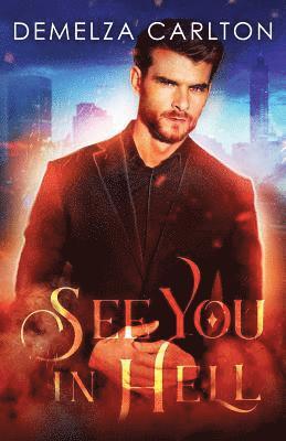 Demelza Carlton - See You in Hell, Häftad