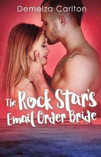 bokomslag The Rock Star's Email Order Bride