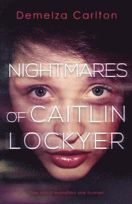 Nightmares of Caitlin Lockyer 1