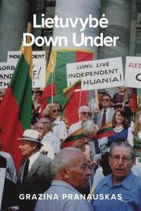 bokomslag Lietuvybe Down Under: Maintaining Lithuanian national and cultural identity in Australia