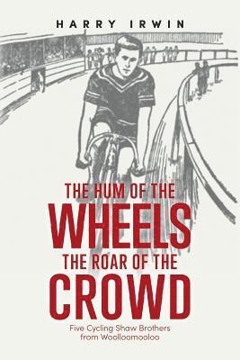 The Hum of the Wheels, the Roar of the Crowd 1